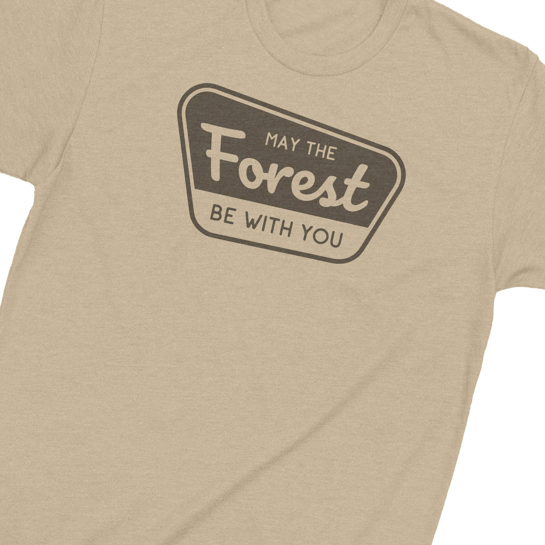 May The Forest be With You T Shirt