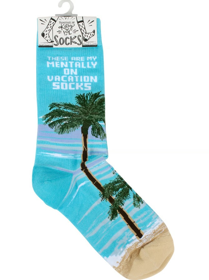 My Mentally On Vacation Socks